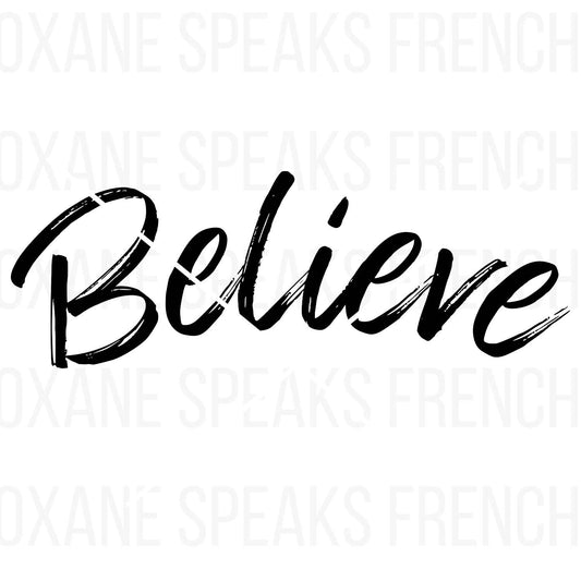 Believe SVG with bold brush script font, ideal for crafting motivational t-shirts, mugs, and decor