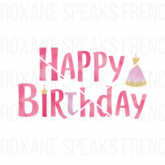 Watercolor 'Happy Birthday' princess-themed clipart in pink and gold, featuring a crown and princess dress accents, perfect for birthday invitations and decorations