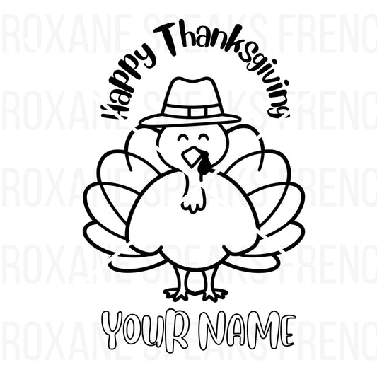 A cute Thanksgiving illustration featuring a smiling turkey in a pilgrim hat. The text "Happy Thanksgiving" curves above, with "Your Name" below for personalization.