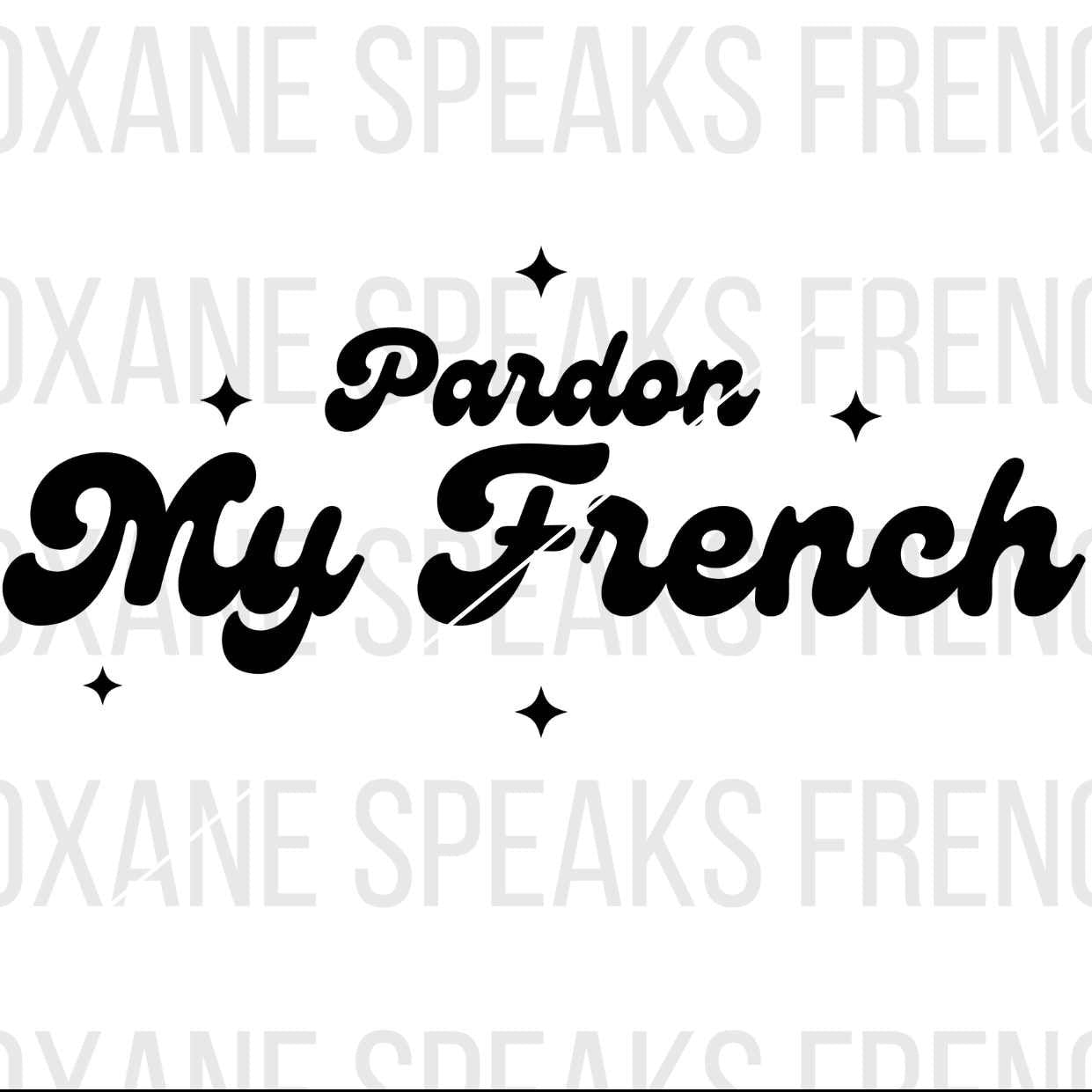 Pardon My French typography design on white background