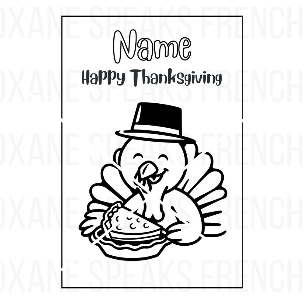 Personalized Thanksgiving coloring page featuring a happy turkey wearing a pilgrim hat, holding a slice of pie, with space for a child's name and "Happy Thanksgiving" text. Ideal for kids' holiday activities and keepsakes.