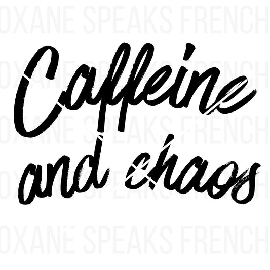 Caffeine and Chaos SVG with bold, distressed script font, perfect for crafting t-shirts, mugs, and tote bags